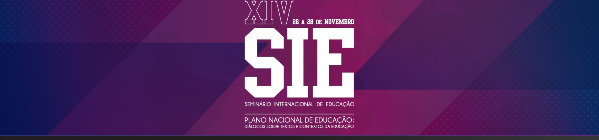 banner de divulgação do evento XIV Seminário Internacional de Educação. Plano Nacional de Educação: Diálogos Sobre Textos e Contextos da Educação